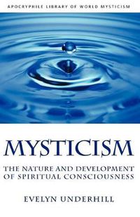 Cover image for Mysticism: The Nature and Development of Spiritual Consciousness