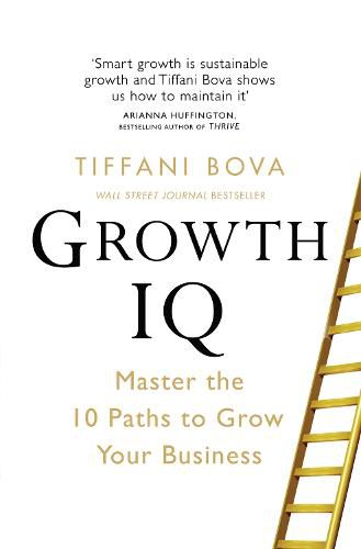 Cover image for Growth IQ: Master the 10 Paths to Grow Your Business