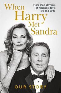 Cover image for When Harry Met Sandra: Harry & Sandra Redknapp - Our Love Story: More than 50 years of marriage, love, life and strife