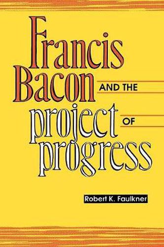 Cover image for Francis Bacon and the Project of Progress