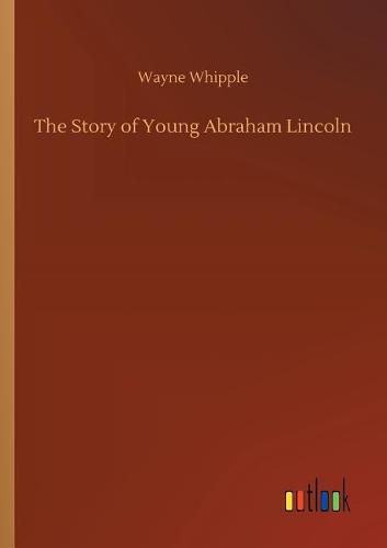 The Story of Young Abraham Lincoln