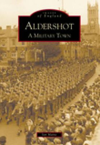 Cover image for Aldershot: A Military Town