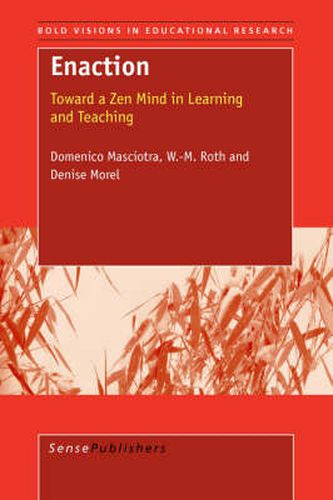 Cover image for Enaction: Toward a Zen Mind in Learning and Teaching