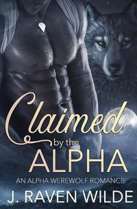 Cover image for Claimed by the Alpha