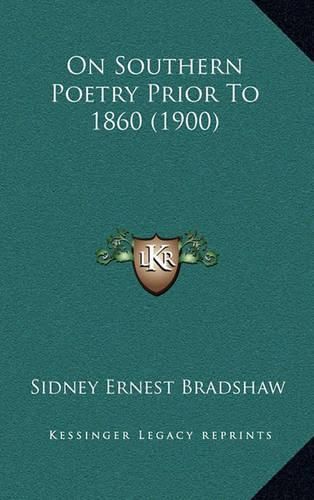 Cover image for On Southern Poetry Prior to 1860 (1900)