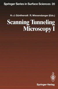 Cover image for Scanning Tunneling Microscopy I: General Principles and Applications to Clean and Adsorbate-Covered Surfaces