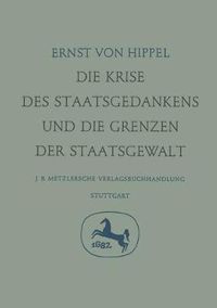 Cover image for Die Krise des Staatsgedankens und die Grenzen der Staatsgewalt