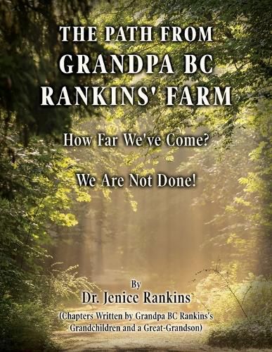 The Path From Grandpa BC Rankins' Farm