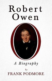 Cover image for Robert Owen - A Biography;With a Biography by Leslie Stephen