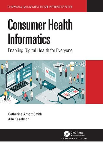 Cover image for Consumer Health Informatics: Enabling Digital Health for Everyone