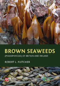 Cover image for Brown Seaweeds (Phaeophyceae) of Britain and Ireland