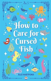 Cover image for How to Care for Cursed Fish