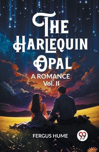 Cover image for The Harlequin Opal A Romance Vol. II