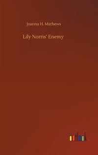 Cover image for Lily Norris' Enemy