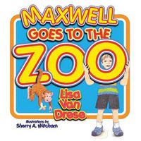 Cover image for Maxwell Goes to the Zoo