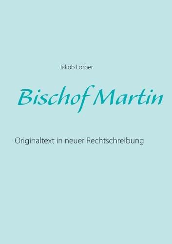 Bischof Martin: Originaltext in neuer Rechtschreibung