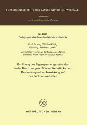 Cover image for Ermittlung Des Eigenspannungszustandes in Der Randzone Geschliffener Werksteucke Und Bestimmung Seiner Auswirkung Auf Das Funktionsverhalten