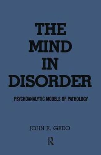 Cover image for The Mind in Disorder: Psychoanalytic Models of Pathology