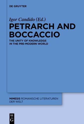 Cover image for Petrarch and Boccaccio: The Unity of Knowledge in the Pre-modern World