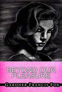 Cover image for Beyond Our Pleasures