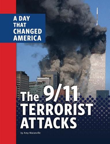 Cover image for The 9/11 Terrorist Attacks: A Day That Changed America