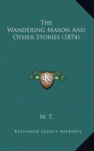 Cover image for The Wandering Mason and Other Stories (1874)