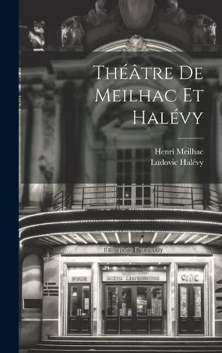 Cover image for Theatre de Meilhac et Halevy