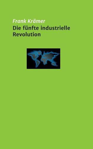 Cover image for Die funfte industrielle Revolution