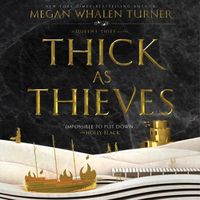 Cover image for Thick as Thieves Lib/E: A Queen's Thief Novel