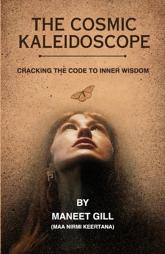 Cover image for The Cosmic Kaleidoscope Cracking the code to Inner wisdom