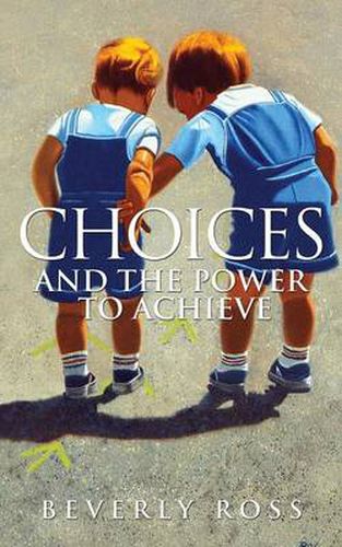 Cover image for Choices and the Power to Achieve