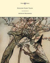 Cover image for English Fairy Tales - Illustrated by Arthur Rackham