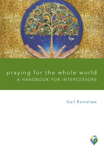 Cover image for Praying for the Whole World: A Handbook for Intercessors