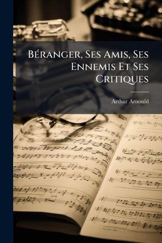 Cover image for B Ranger, Ses Amis, Ses Ennemis Et Ses Critiques