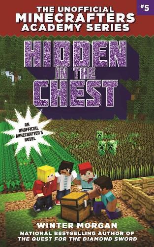 Hidden in the Chest: The Unofficial Minecrafters Academy Series, Book Five