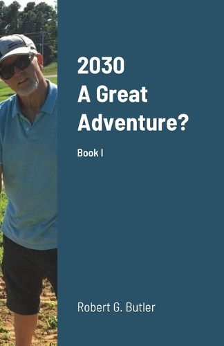 Cover image for 2030 A Great Adventure?