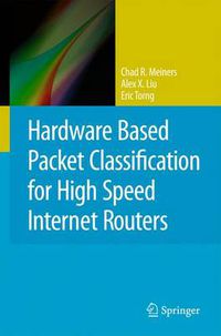Cover image for Hardware Based Packet Classification for High Speed Internet Routers
