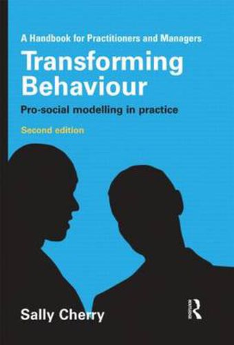 Cover image for Transforming Behaviour: Pro-social modelling in practice