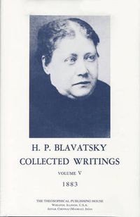 Cover image for Collected Writings of H. P. Blavatsky, Vol. 5: 1883