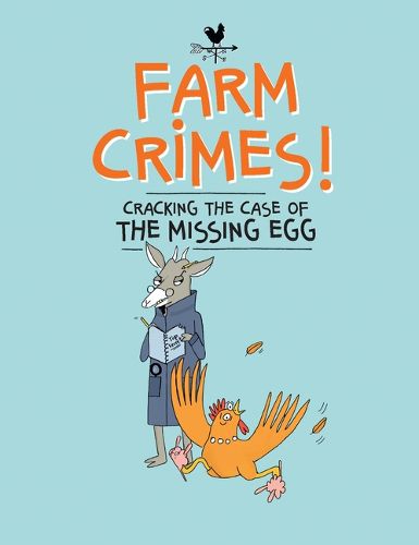 Cover image for Farm Crimes: Cracking the Case of the Missing Egg