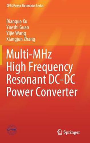 Cover image for Multi-MHz High Frequency Resonant DC-DC Power Converter