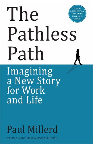 Cover image for The Pathless Path: Imagining a New Story for Work and Life (English)