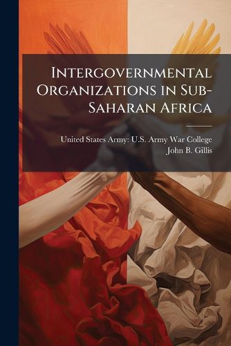 Cover image for Intergovernmental Organizations in Sub-Saharan Africa