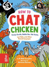 Cover image for How to Chat Chicken, Gossip Gorilla, Babble Bee, Gab Gecko and Talk in 66 Other Animal Languages