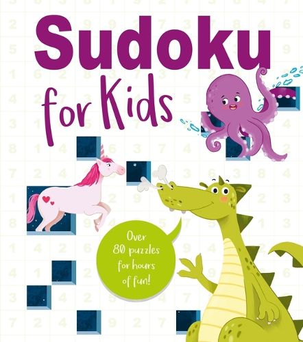 Sudoku for Kids: Over 80 Puzzles for Hours of Fun!