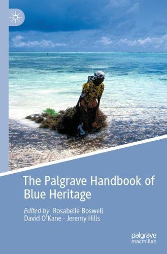 Cover image for The Palgrave Handbook of Blue Heritage