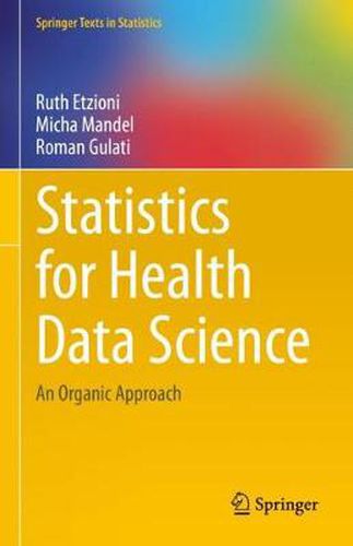 Cover image for Statistics for Health Data Science: An Organic Approach