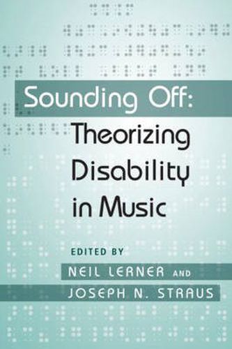 Cover image for Sounding Off: Theorizing Disability in Music