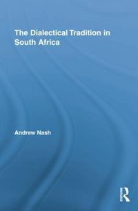 Cover image for The Dialectical Tradition in South Africa