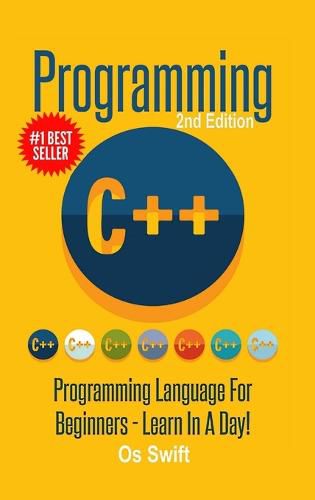 Cover image for Programming: C ++ Programming: Programming Language for Beginners: Learn in A Day!